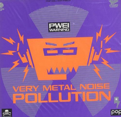 Pop Will Eat Itself Very Metal Noise Pollution EP UK 7